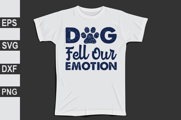 Dog SVG Design: Dog Fell Our Emotion