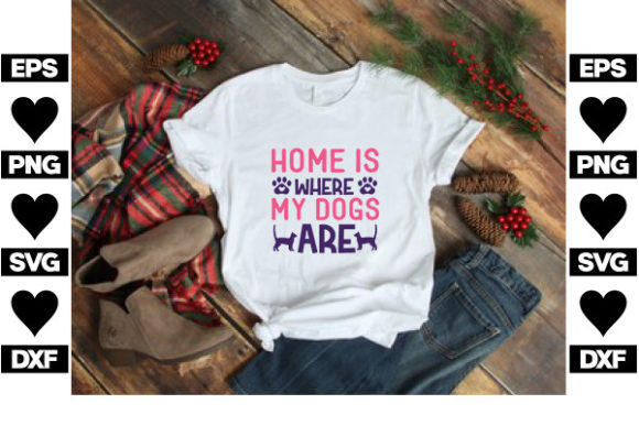 Dog SVG Design, Home is Where My Dogs Ar
