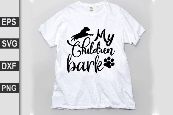 Dog SVG Design, My Children Bark
