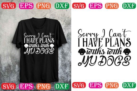 Dog SVG Design: Sorry I Can’t, I Have Plan