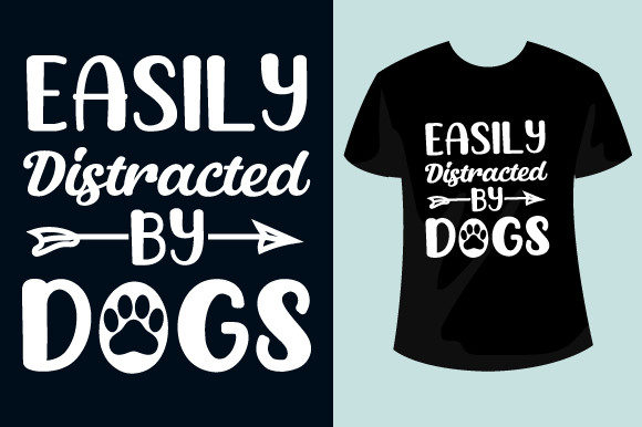 Easily Distracted Dog SVG File, Dog Quote