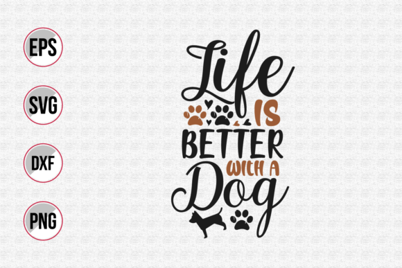 Life is Better with a Dog SVG