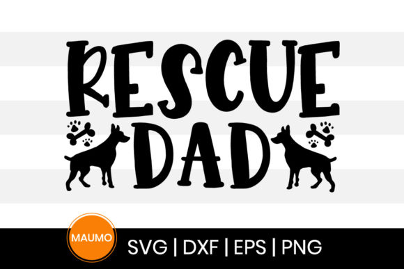 Rescue Dad, Dog SVG Quote
