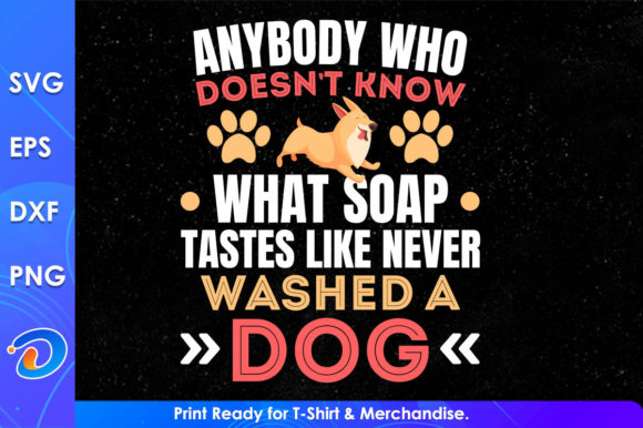 Tastes Like Never Washed a Dog SVG Files